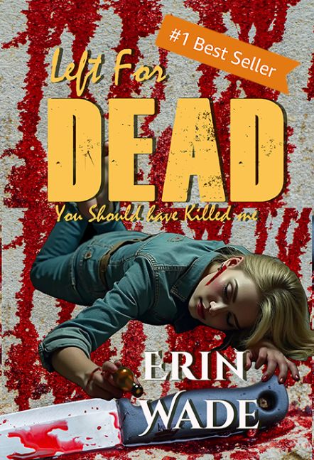 Left for Dead: You Should Have Killed Me