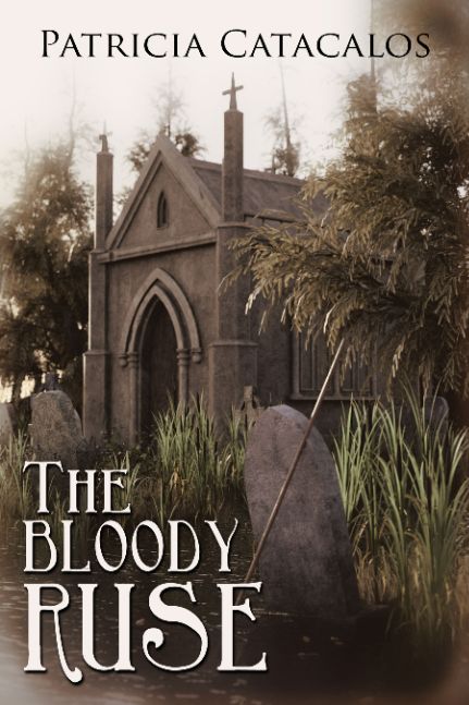 The Bloody Ruse (1832 Regency Series - Book 1)