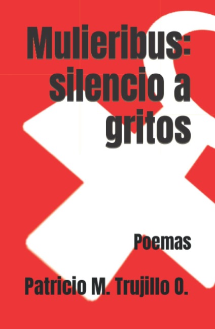 Mulieribus: silencio a gritos. Poemas.