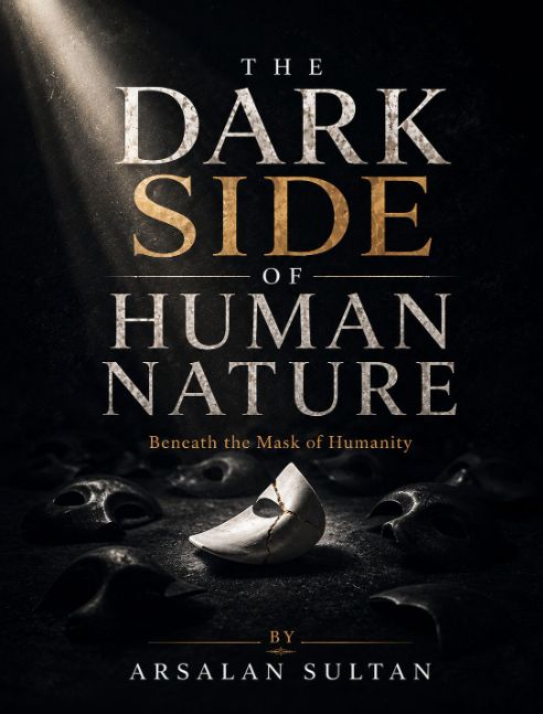 The Dark Side of Human Nature
