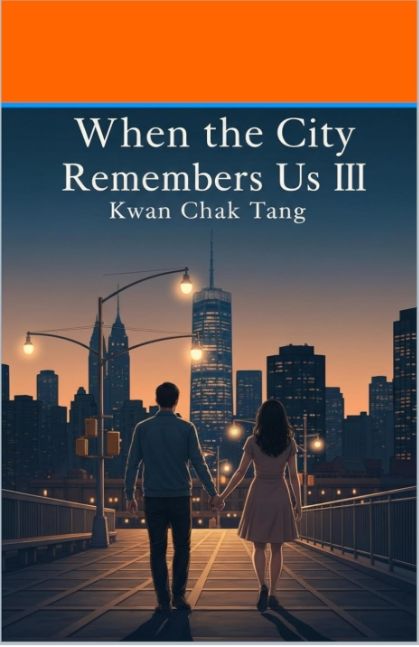 When the City Remembers Us III (When the City Learns Our Names Book 3)