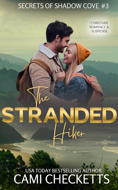 The Stranded Hiker: Christian Romance & Suspense (Secrets of Shadow Cove Book 3)