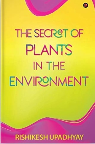 The Secret of Plants in the ENVIRONMENT