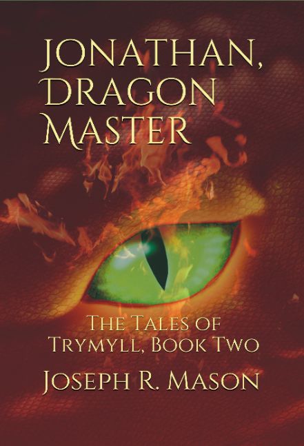 Jonathan, Dragon Master: The Tales of Trymyll Book Two