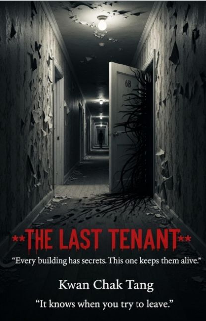 THE LAST TENANT: Every building has secrets. This one keeps them alive