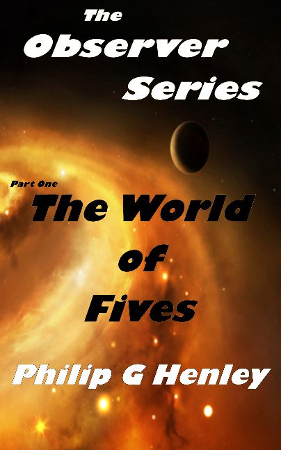 The World of Fives: The Observer Series - Part One
