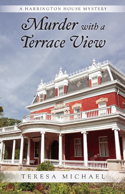 Murder with a Terrace View - A Harrington House Mystery - Book 1