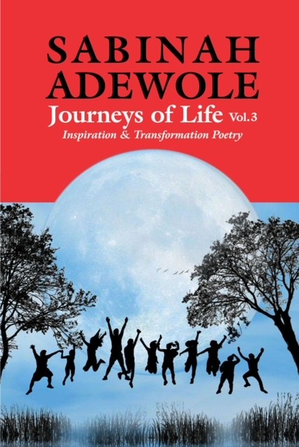 Journeys of Life -Inspiration and Transformation Poetry Vol 3
