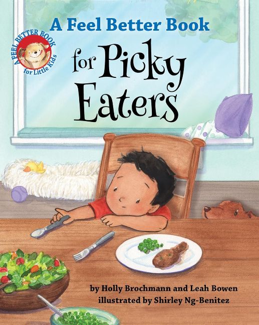 A Feel Better Book for Picky Eaters (Feel Better Books for Little Kids Series)