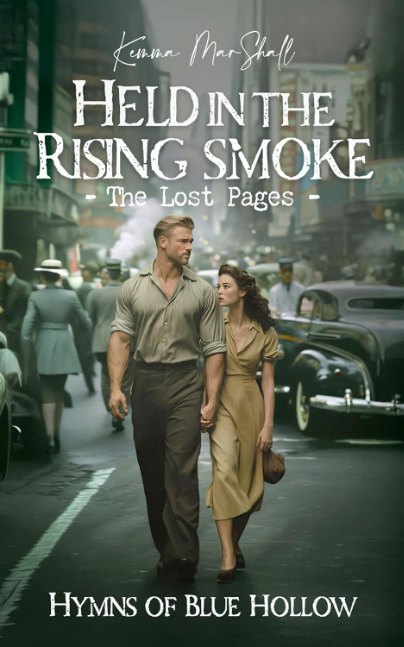 Held in the Rising Smoke, The Lost Pages: An Epic 1940s Southern Historical Romance Saga • A Book Club Favorite (Hymns of Blue Hollow 3)