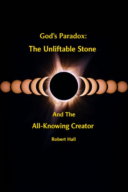 God's Paradox: The Unliftable Stone And The All-Knowing Creator