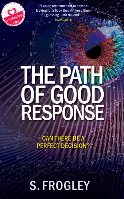 The Path of Good Response. A thought-provoking speculative thriller, set in a dystopian corporate nightmare. (The Schelldhardt Series Book 1)
