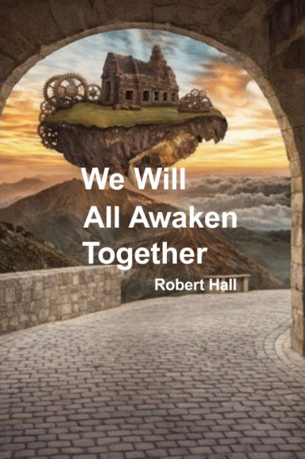 We Will All Awaken Together