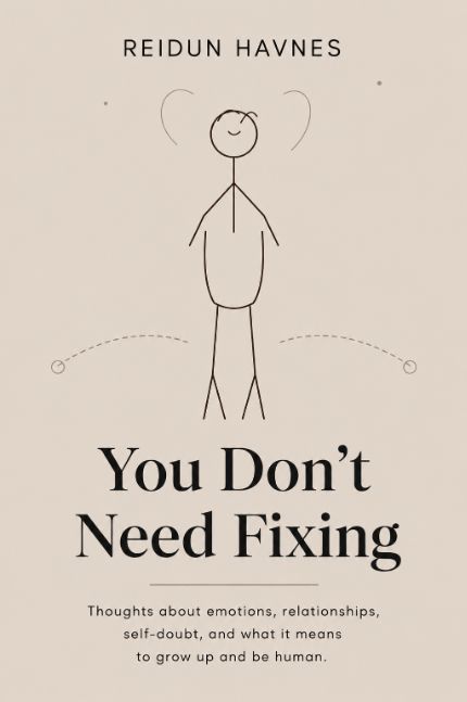 You Don't Need Fixing