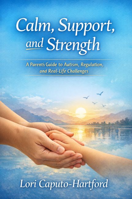 Calm, Support, and Strength: A Parent’s Guide to Autism, Regulation, and Real-Life Challenges