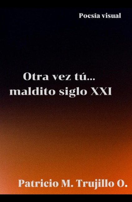Otra vez tú... maldito siglo veintiuno