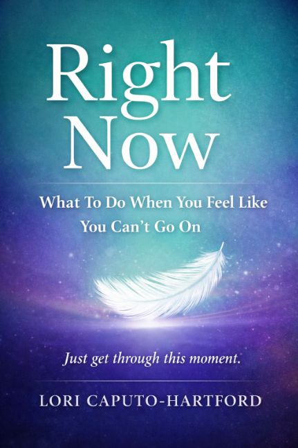 Right Now: What To Do When You Feel Like You Can’t Go On