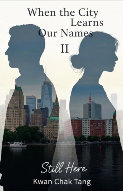 When the City Learns Our Names II: Still Here