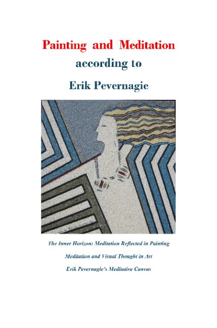 Painting and Meditation according to Erik Pevernagie: The Inner Horizon: