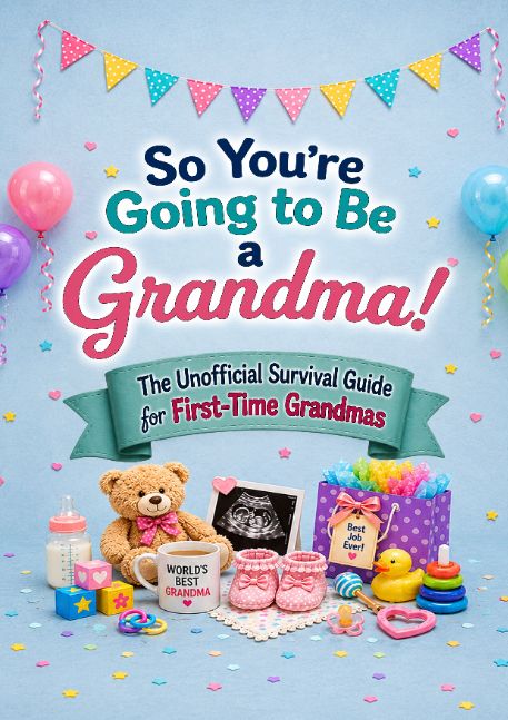 So You're Going to Be a Grandma!