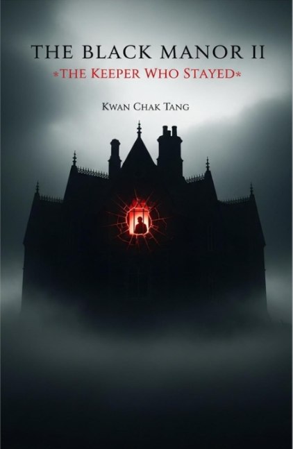 The Black Manor II: THE KEEPER WHO STAYED