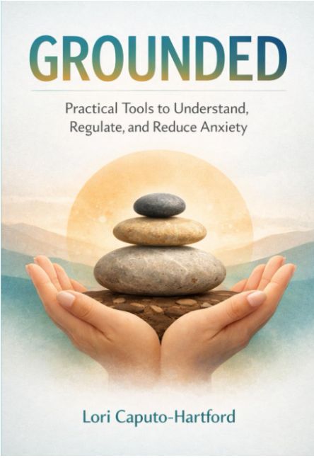 Grounded: Practical Tools to Understand, Regulate, and Reduce Anxiety