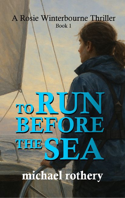 To Run Before the Sea: A Rosie Winterbourne Thriller
