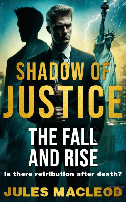 Shadow of Justice - The Fall and Rise - Book 1
