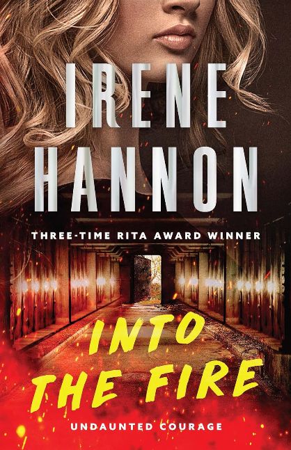 Into the Fire (Undaunted Courage Book #1): (Arson Investigative Suspense Thriller and Forced Proximity Romance)