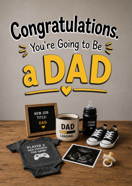 Congratulations. You're Going to Be a Dad