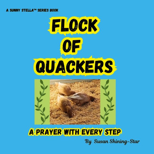 Flock of Quackers: A Prayer With Every Step