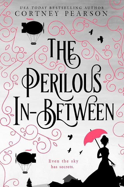 The Perilous In-Between: A Steampunk Fantasy Romance